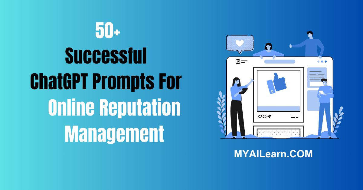 50+ Successful ChatGPT Prompts For Online Reputation Management