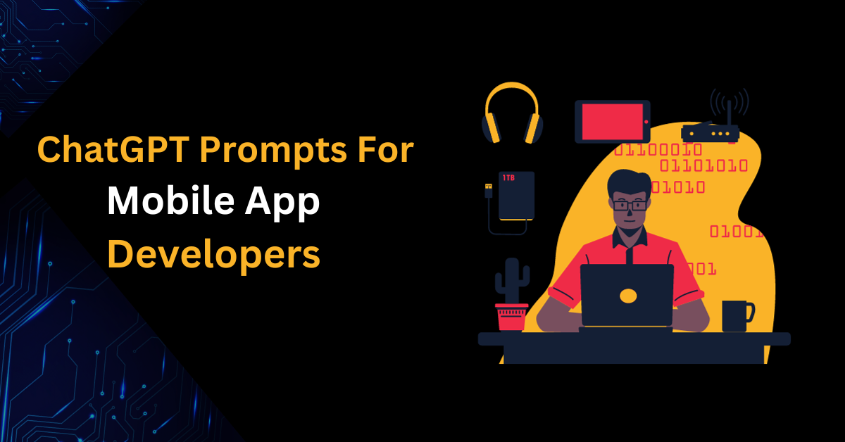 ChatGPT Prompts For Mobile App Developers