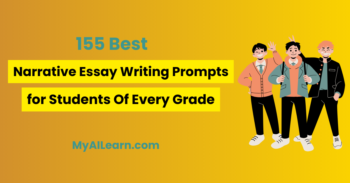 155 Best Narrative Essay Writing Prompts