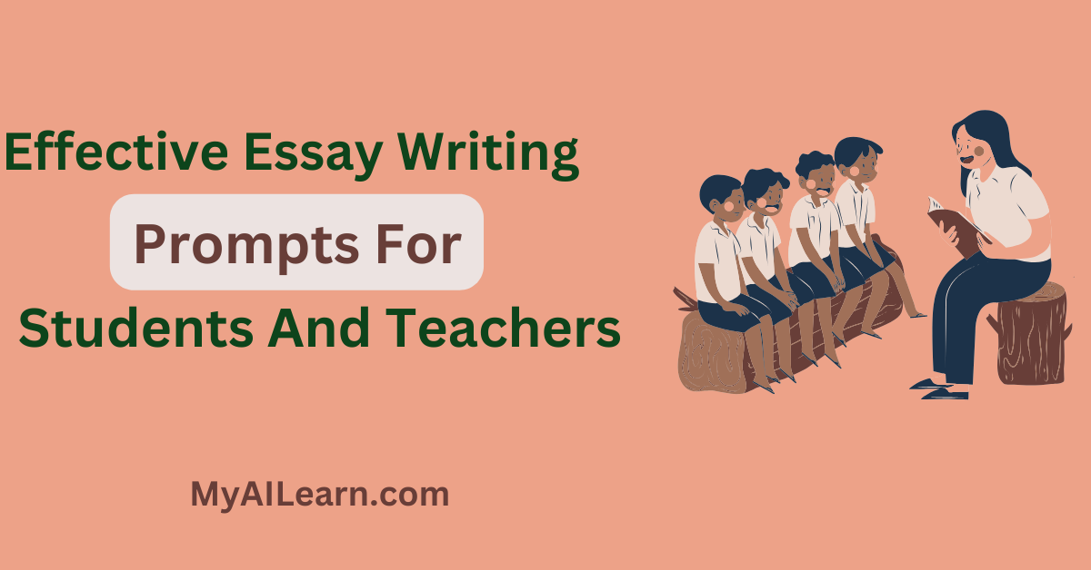 Essay Writing Prompts for Students And Teachers