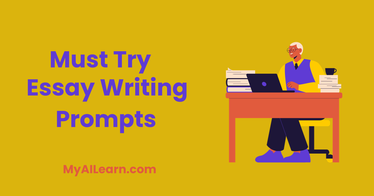 Must Try Essay Writing Prompts